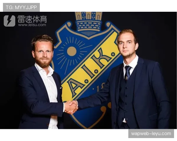 瑞典AIK俱乐部官宣新援加盟，阵容实力再获提升