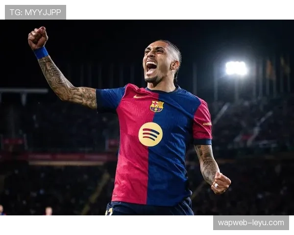 拉菲尼亚续约至2028年，状态回暖助球队重燃竞争力